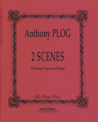 Anthony Plog: 2 Scenes