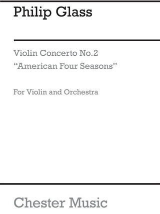 Philip Glass: Violin Concerto No. 2 "American Four Seasons"
