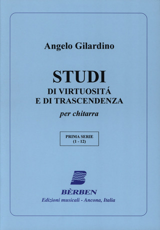 Angelo Gilardino: Studi Di Virtuosita E Di Trascendenza 1 Nr 1 - 12
