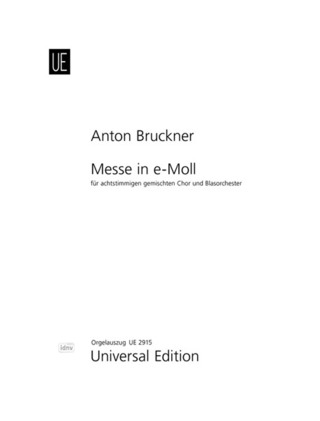 Anton Bruckner: Messe Nr. 2 für Chor SSAATTBB und Blasorchester (Orgel) e-Moll (1866/1876/1882)