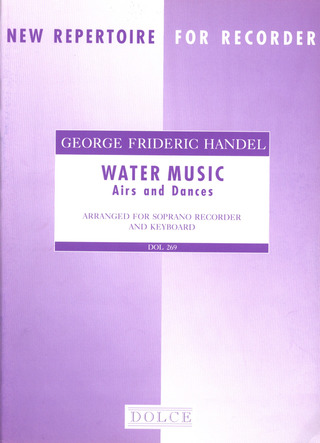 George Frideric Handel - Wassermusik - Airs + Dances