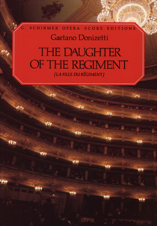 Gaetano Donizetti - The Daughter of the Regiment