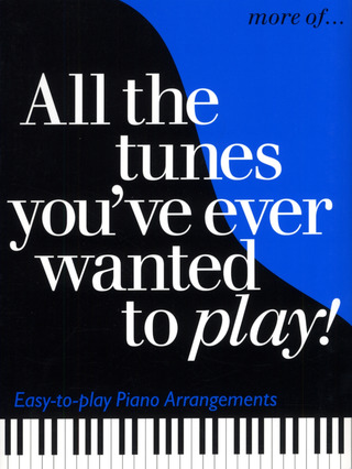 More All The Tunes You've Ever Wanted To Play Easy Piano