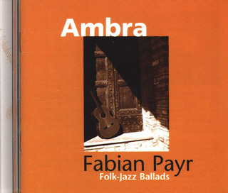 Fabian Payr - Ambra - Folk Jazz Ballads
