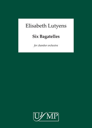 Elisabeth Lutyens - Six Bagatelles Op.113