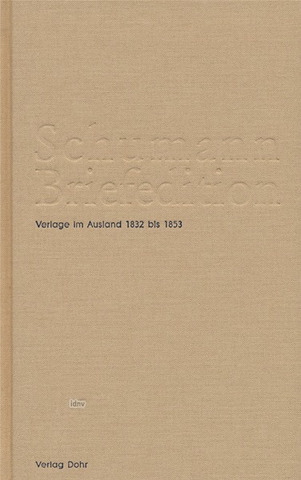 Robert Schumann et al.: Schumann Briefedition 8 – Serie III: Verlegerbriefwechsel