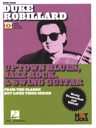 Duke Robillard: Uptown Blues, Jazz Rock & Swing Guitar