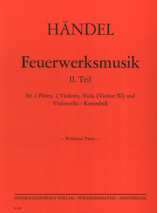 Georg Friedrich Händel - Feuerwerksmusik 2. Teil für 2 Querflöten, 2 Violinen, Viola (Violine III), und Violoncello / Baß
