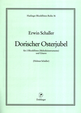 Erwin Schaller - Dorischer Osterjubel über Christ ist erstanden