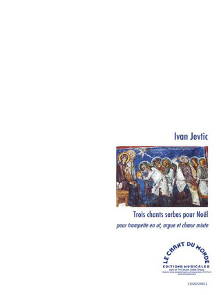 Ivan Jevtić - Trois chants serbes pour Noàl