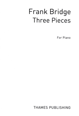 Frank Bridge - Three Pieces for Piano