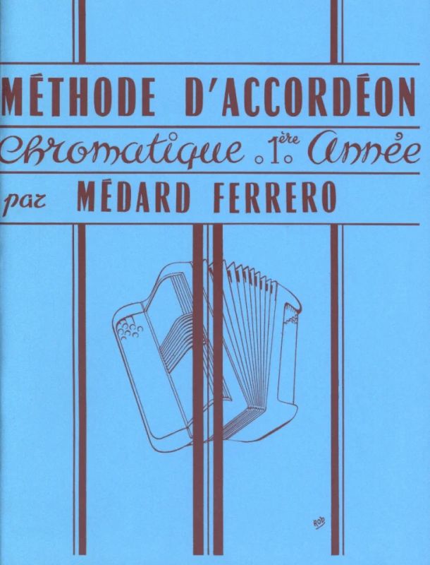 Médard Ferrero - Méthode d'Accordéon chromatique 1