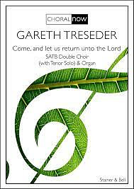 Gareth Treseder - Come, and let us return unto the Lord
