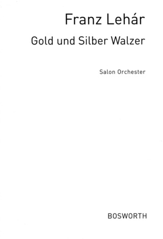 Franz Lehár - Gold und Silber op. 79