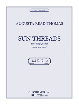 Augusta Read Thomas - Sun Threads