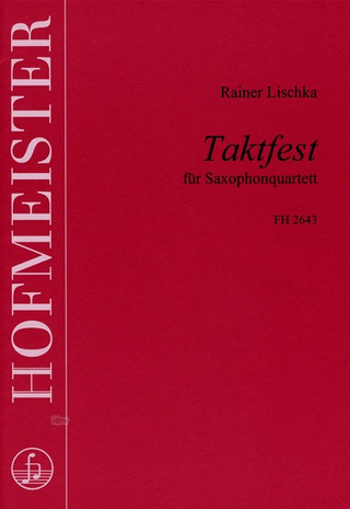 Rainer Lischka - Taktfest für 4 Saxophone