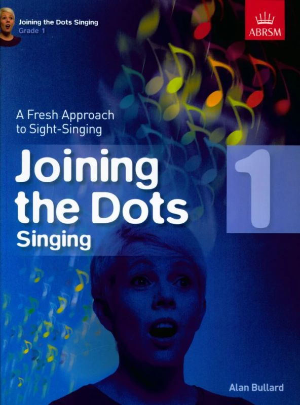 Alan Bullard - Alan Bullard: Joining The Dots - Singing (Grade 1)