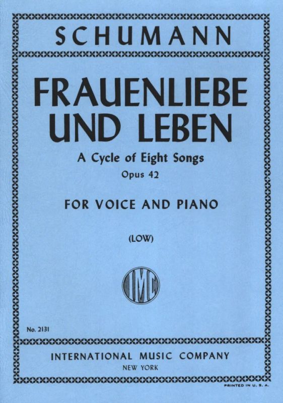 Robert Schumann - Frauenliebe Und Leben - A Cycle Of Eight Songs