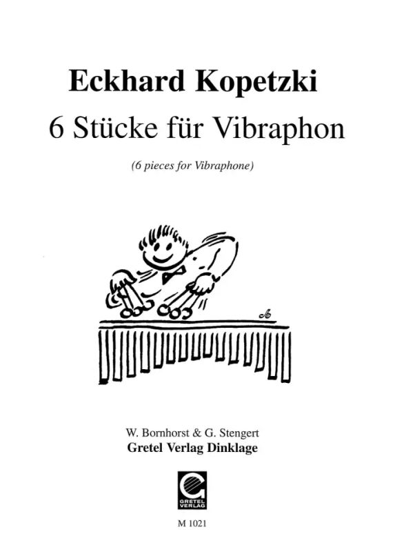 Eckhard Kopetzki - 6 Stücke für Vibraphon