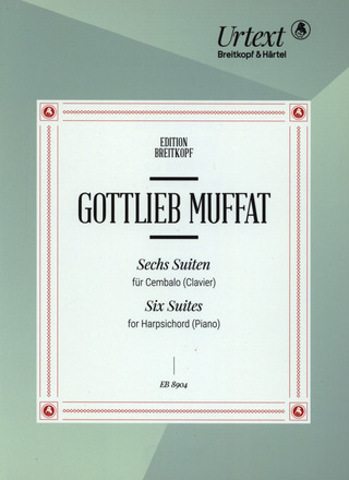 Gottlieb Muffat - Sechs Suiten