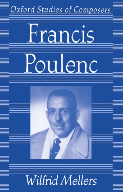 Wilfrid Mellers - Francis Poulenc