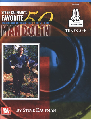 Steve Kaufman: Favorite 50 Traditional American Fiddle Tunes For The Mandolin