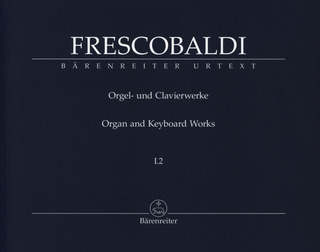 Girolamo Frescobaldi - Orgel- und Clavierwerke 1,2