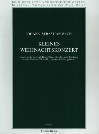 Johann Sebastian Bach - Kleines Weihnachtskonzert – Concerto aus der Kantate "Uns ist ein Kind geboren" BWV 142