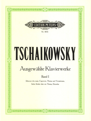 Piotr Ilitch Tchaïkovski - Ausgewählte Klavierwerke 1