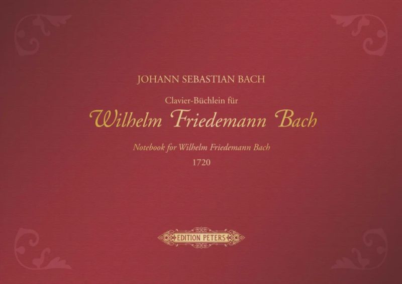 Johann Sebastian Bach - Notebook for Wilhelm Friedemann Bach