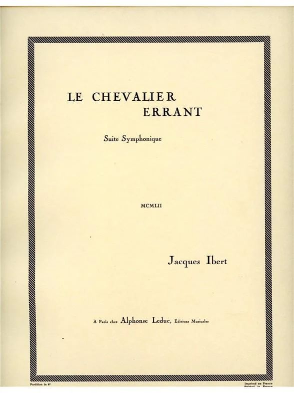 Jacques Ibert - Le Chevalier errant, Epopée chorégraphique