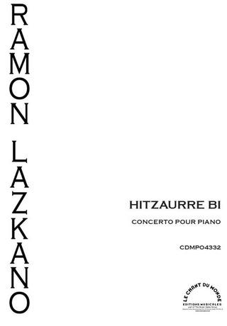 Ramon Lazkano - Hitzaurre Bi - pour piano et orchestre