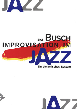 Sigi Busch: Improvisation im Jazz