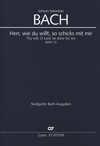 Johann Sebastian Bach - Herr, wie du willt, so schicks mit mir BWV 73 (1724)