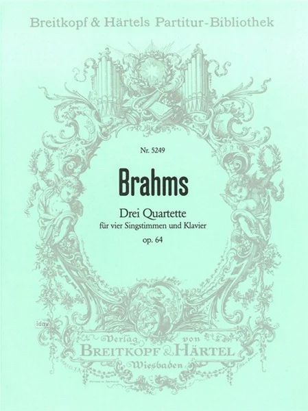Johannes Brahms - Drei Quartette op. 64
