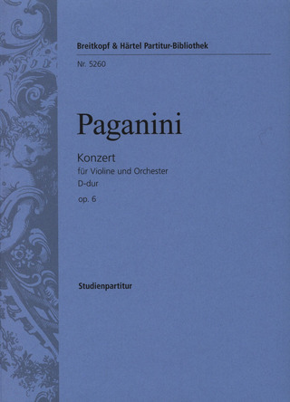 Niccolò Paganini: Konzert für Violine und Orchester Nr. 1 D-Dur op. 6