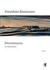 Einojuhani Rautavaara - Divertimento For String Orchestra