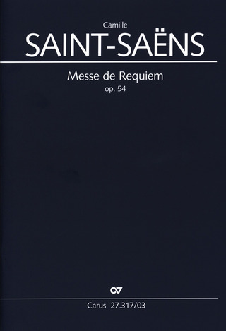 Camille Saint-Saëns: Messe de Requiem op. 54