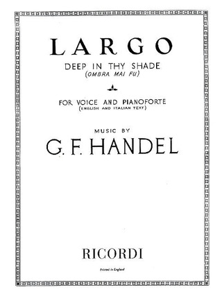 Georg Friedrich Händel - Largo – Deep In Thy Shade