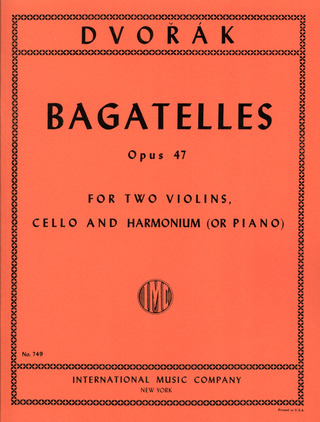 Antonín Dvořák - Bagatellen Op. 47