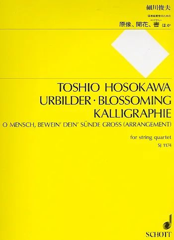 Toshio Hosokawa - Urbilder - Blossoming - Kalligraphie