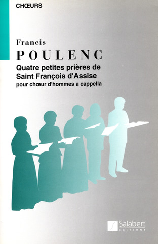 Francis Poulenc - Quatre petites prières de Saint François d'Assise