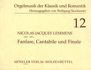 Jacques-Nicolas Lemmens - Fanfare, Cantabile und Finale