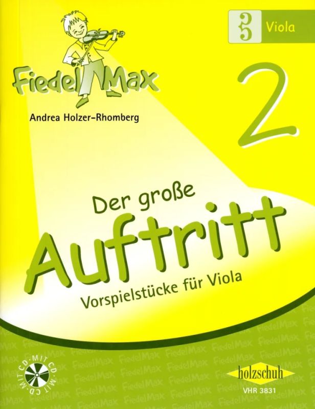 Andrea Holzer-Rhomberg - Fiedel-Max -Der große Auftritt 2 für Viola - Vorspielstücke