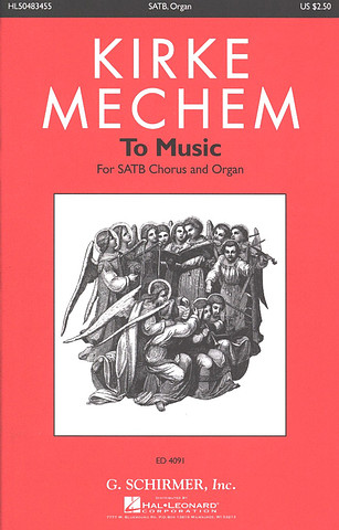 Kirke Mechem - To Music