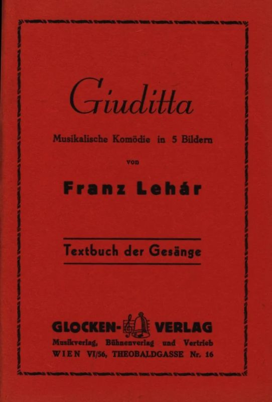 Franz Lehár y otros.: Giuditta – Libretto
