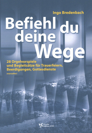 Ingo Bredenbach - Befiehl du deine Wege