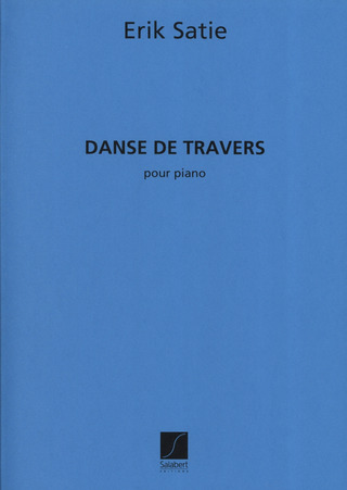 Erik Satie: Danse De Travers Piano