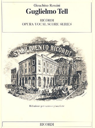 Gioachino Rossini: Guglielmo Tell Opera Completa Per Canto E Pianoforte