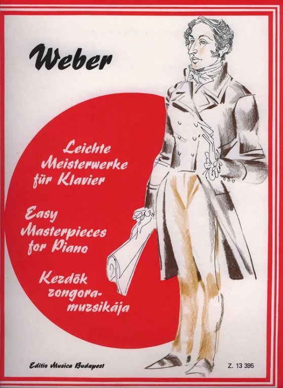 Carl Maria von Weber - Leichte Meisterwerke für Klavier – Carl Maria von Weber